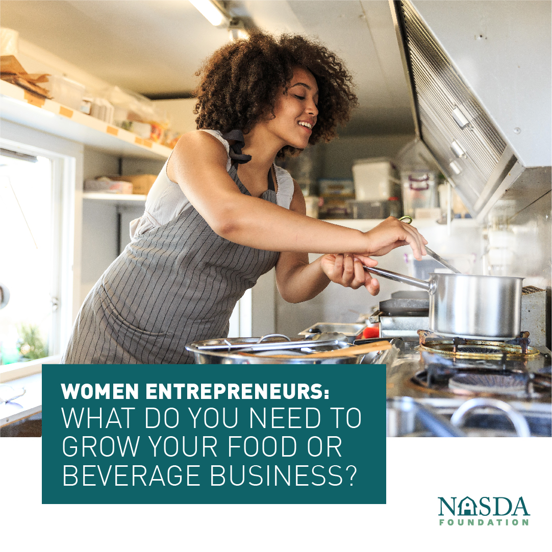 Women Entrepreneurs: What do you need to grow your food or beverage business?